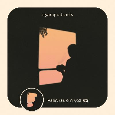 #PalavrasEmVoz Episódio 2 - O Que Você Tem Feito Com Seu Tempo