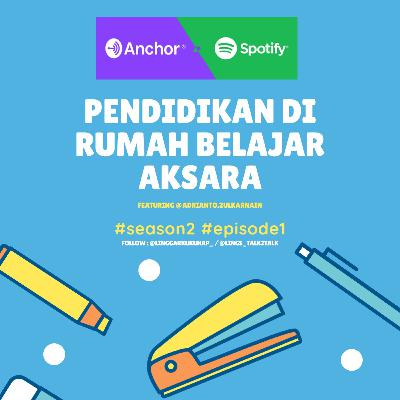 Pendidikan di rumah belajar AKSARA Pendidikan di rumah belajar AKSARA