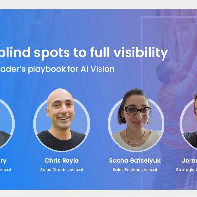 From Blind Spots to Full Visibility: The HSE Leader's Playbook for AI Vision