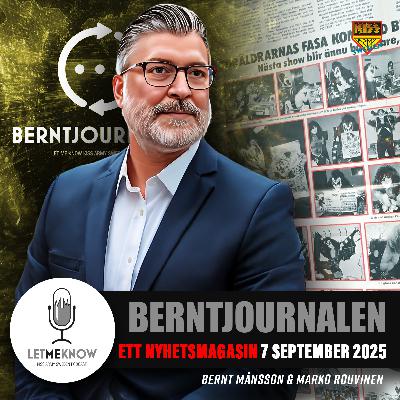 Berntjournalen 7 september 2025
