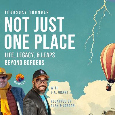 re471: Not Just One Place: Life, Legacy & Leaps Beyond Borders