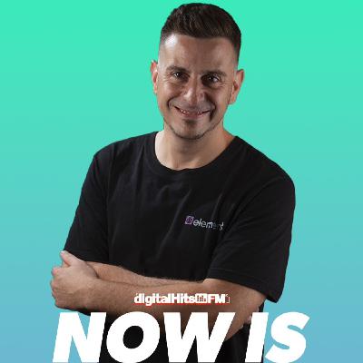 Now is the time 201 by Dj Nau (8_06_25)_Digital hits Fm