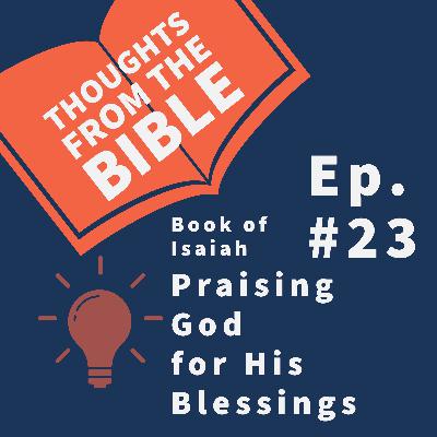 #23 The book of Isaiah: Praising God for his blessings