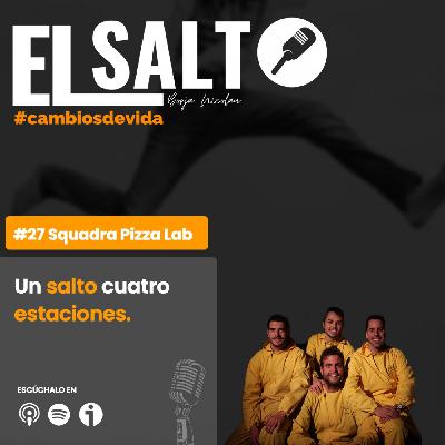 #27 Squadra Pizza Lab - Un Salto Cuatro Estaciones