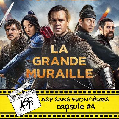 Capsule 4 : La Grande muraille (2016)