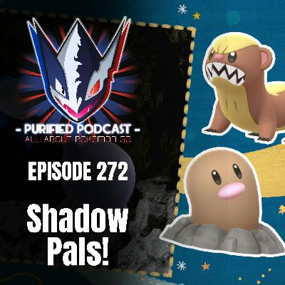 272. Shadow Pals!