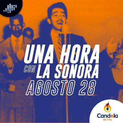 Podcast musical: Una hora con la Sonora | 28 de agosto de 2021 Podcast musical: Una hora con la Sonora | 28 de agosto de 2021