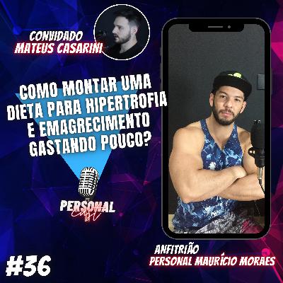 COMO MONTAR UMA DIETA PARA HIPERTROFIA E EMAGRECIMENTO GASTANDO POUCO? (PersonalCast #36) COMO MONTAR UMA DIETA PARA HIPERTROFIA E EMAGRECIMENTO GASTANDO POUCO? (PersonalCast #36)