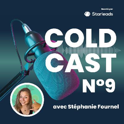 Trouver du sens dans ses missions de coldcall, avec Stéphanie Fournel Trouver du sens dans ses missions de coldcall, avec Stéphanie Fournel