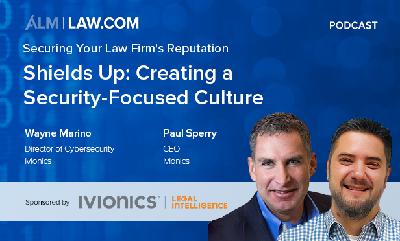 Shields Up: Creating a Security-Focused Culture Shields Up: Creating a Security-Focused Culture