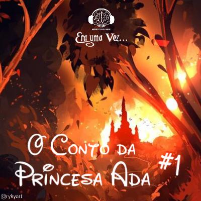 Era uma vez... #1- O Conto da Princesa Ada