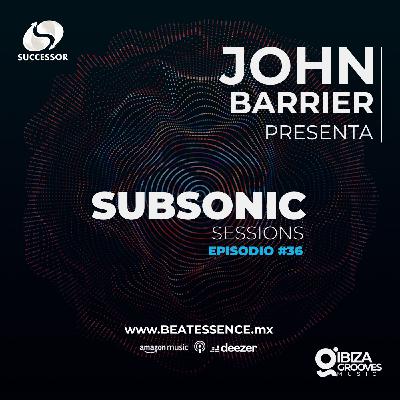 Subsonic | Sessions Episodio #036 by John Barrier