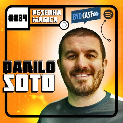 DANILO SOTO - RESENHA MÁGICA #034