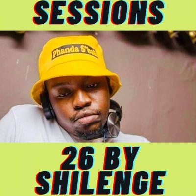 Episode 3: Eargasm Sessions 26 - Mixed By Shilenge