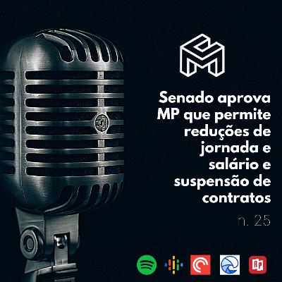 C&M Watch - Ep. 25 - Senado aprova MP que permite reduções de jornada e salário e suspensão de contratos C&M Watch - Ep. 25 - Senado aprova MP que permite reduções de jornada e salário e suspensão de contratos