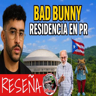 Bad Bunny Rompe Records En Residencia Pero Nos Quedamos Con Ganas De Tego Calderon, Don Omar y Daddy Yankee