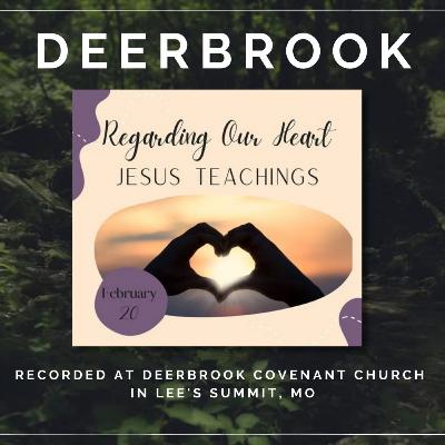 Regarding Our Heart - Jesus' Teachings