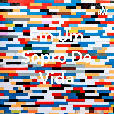 In um sopro de vida