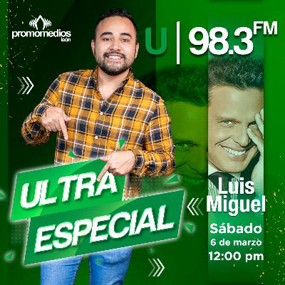 ULTRA ESPECIAL LUIS MIGUEL - 6 DE MARZO