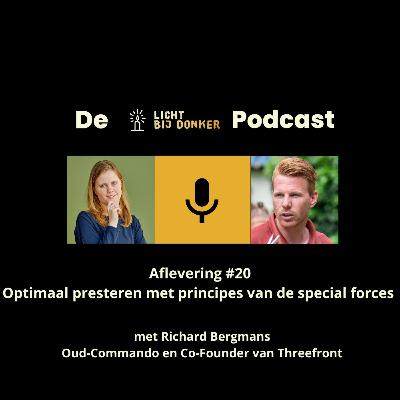 Optimaal presteren met principes van de special forces: Aflevering 20 Licht bij Donker Podcast