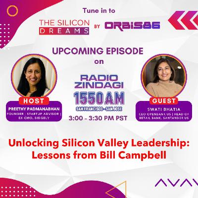 Swati Bhatia | Unlocking Silicon Valley Leadership