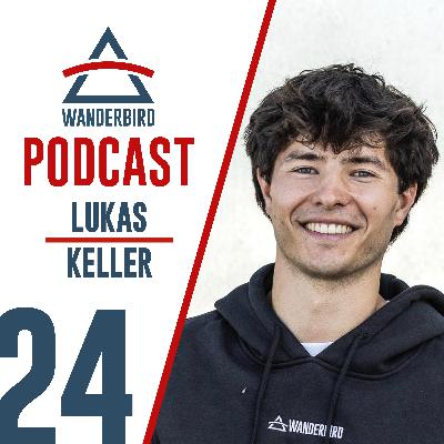 #24: Lukas Keller - Tausche Fußball gegen Gleitschirm