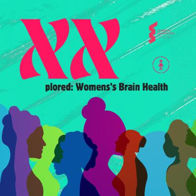 XXplored - Why Sex Matters & What we've Ignored in Brain Ageing