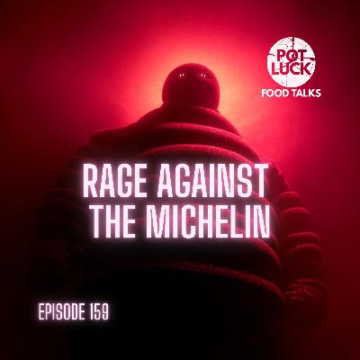 Rage Against The Michelin: We Had to Say It