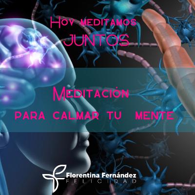 Meditación para calmar tu mente