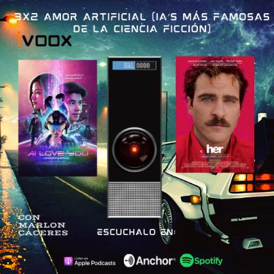 3x2 Amor artificial (IA’s más famosas de la ciencia ficción)