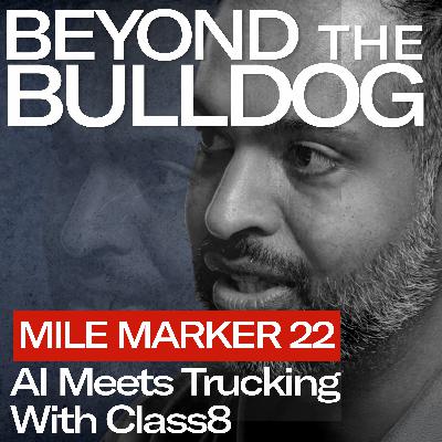 Mile Marker 22 – AI, Freight Resilience, and Load Finder with Amit Ahluwalia