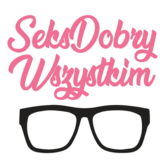 SeksDobryWszystkim Podcast SeksDobryWszystkim Podcast