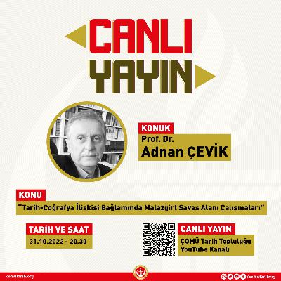 Canlı Tarih #7 | “Tarih-Coğrafya İlişkisi Bağlamında Malazgirt Savaş Alanı Çalışmaları” - Prof. Dr. Adnan ÇEVİK Canlı Tarih #7 | “Tarih-Coğrafya İlişkisi Bağlamında Malazgirt Savaş Alanı Çalışmaları” - Prof. Dr. Adnan ÇEVİK