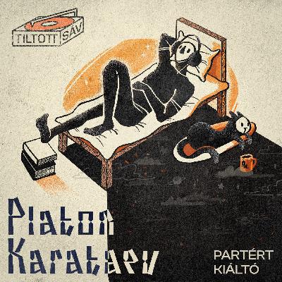 Platon Karataev - Partért kiáltó Platon Karataev - Partért kiáltó