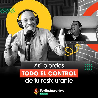 📊 Control de costos en restaurantes: lo que nadie te enseña l Soy Restaurantero Podcast T1:E7 📊 Control de costos en restaurantes: lo que nadie te enseña l Soy Restaurantero Podcast T1:E7