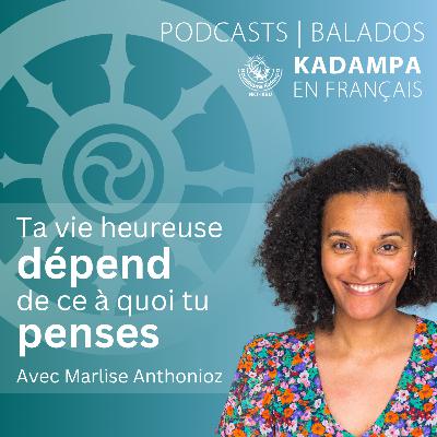 Ta vie heureuse dépend de ce à quoi tu penses