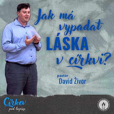 Jak má vypadat láska v církvi?