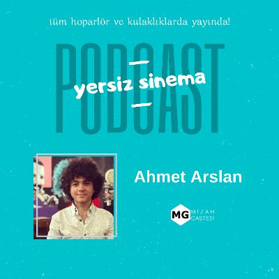 Yersiz Sinema: Ahmet Arslan / Kardeş Payı, İşler Güçler, Arif v 216, Dijital Platformlar