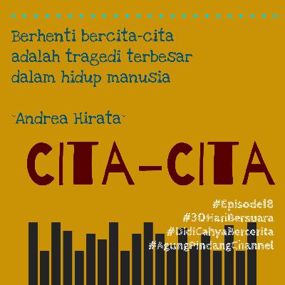 CITA-CITA #Episode18 #30HariBersuara #DidiCahyaBercerita #AgungPindangChannel CITA-CITA #Episode18 #30HariBersuara #DidiCahyaBercerita #AgungPindangChannel