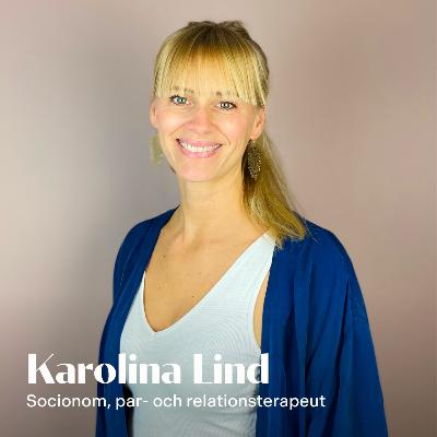 46. Karolina Lind - Försummade kärleksrelationer under småbarnstiden 46. Karolina Lind - Försummade kärleksrelationer under småbarnstiden