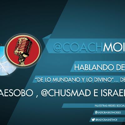 Jueves 5 de Marzo - 21:30h, Vuelve... Hablando "de lo mundano y lo divino ... del basket" con @smaesobo , @chusmad e Israel Navarro Jueves 5 de Marzo - 21:30h, Vuelve... Hablando "de lo mundano y lo divino ... del basket" con @smaesobo , @chusmad e Israel Navarro