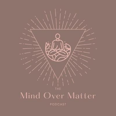 The Mind Over Matter Podcast | "Trailer" Episode 000