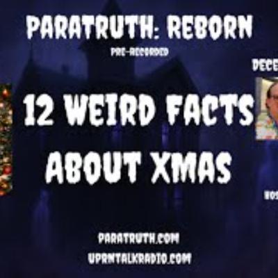 ParaTruth_ Reborn - 12 Weird Facts About Christmas