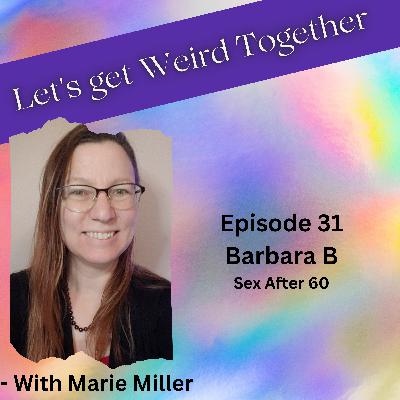 Barbara B - Sex after 60