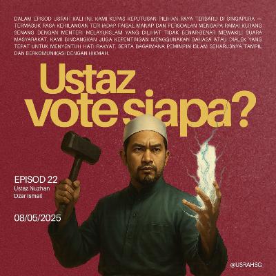 #22: Ustaz vote siapa???