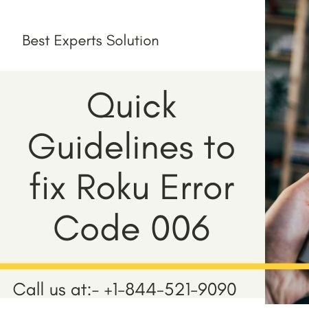 Quick Guidelines to fix Roku Error Code 006 | +1-844-521-9090