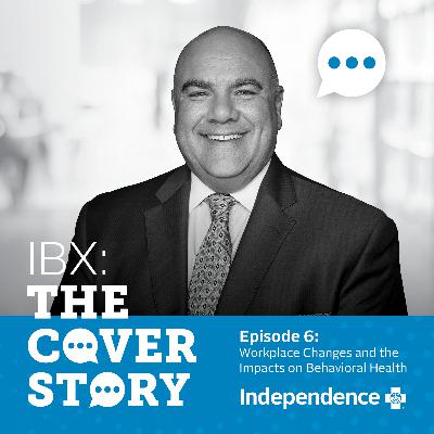Workplace Changes and the Impacts on Behavioral Health Workplace Changes and the Impacts on Behavioral Health