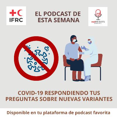 COVID-19 respondiendo tus preguntas sobre nuevas variantes