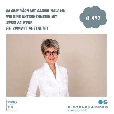 Sabine Halfar: Wie eine Unternehmerin mit SWISS AT WORK die Zukunft gestaltet