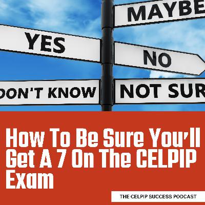 How to be sure you'll get a 7 on the CELPIP